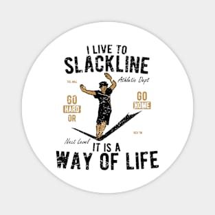 I Live To Slackline Magnet